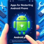 Apps for restarting android phone