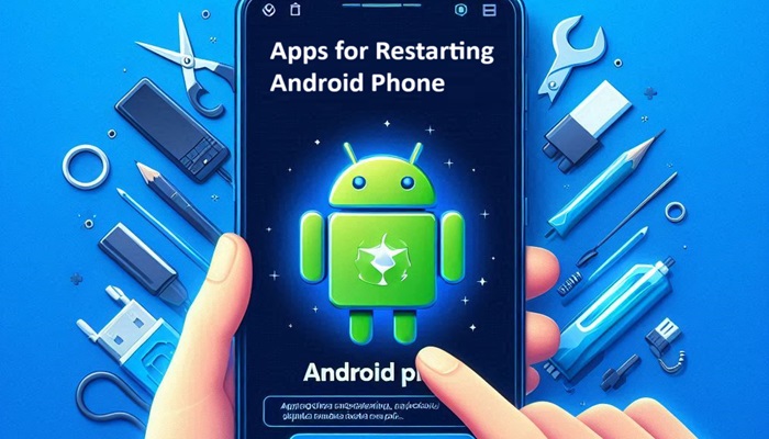 Apps for restarting android phone